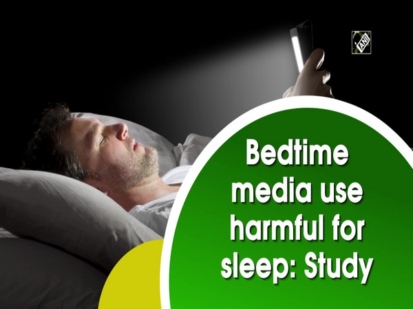 Bedtime media use harmful for sleep: Study