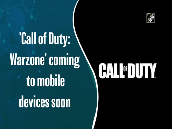 'Call of Duty: Warzone' coming to mobile devices soon