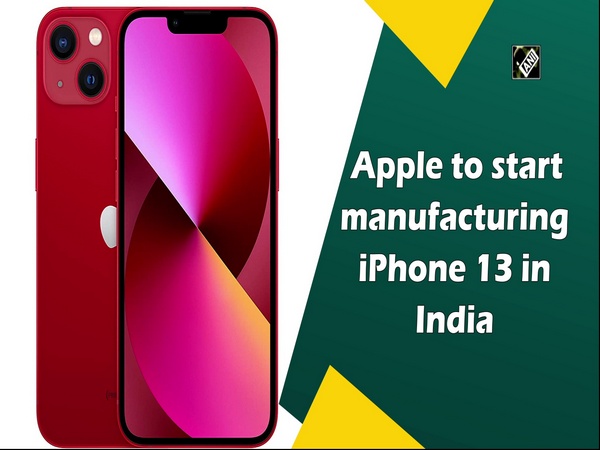 Apple to start manufacturing iPhone 13 in India