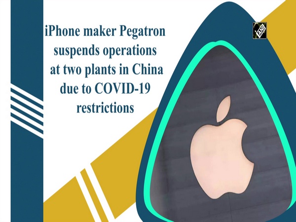 iPhone maker Pegatron suspends operations at two plants in China due to COVID-19 restrictions
