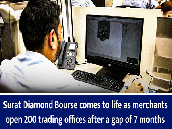 Surat Diamond Bourse comes to life as merchants open 200 trading offices after a gap of 7 months
