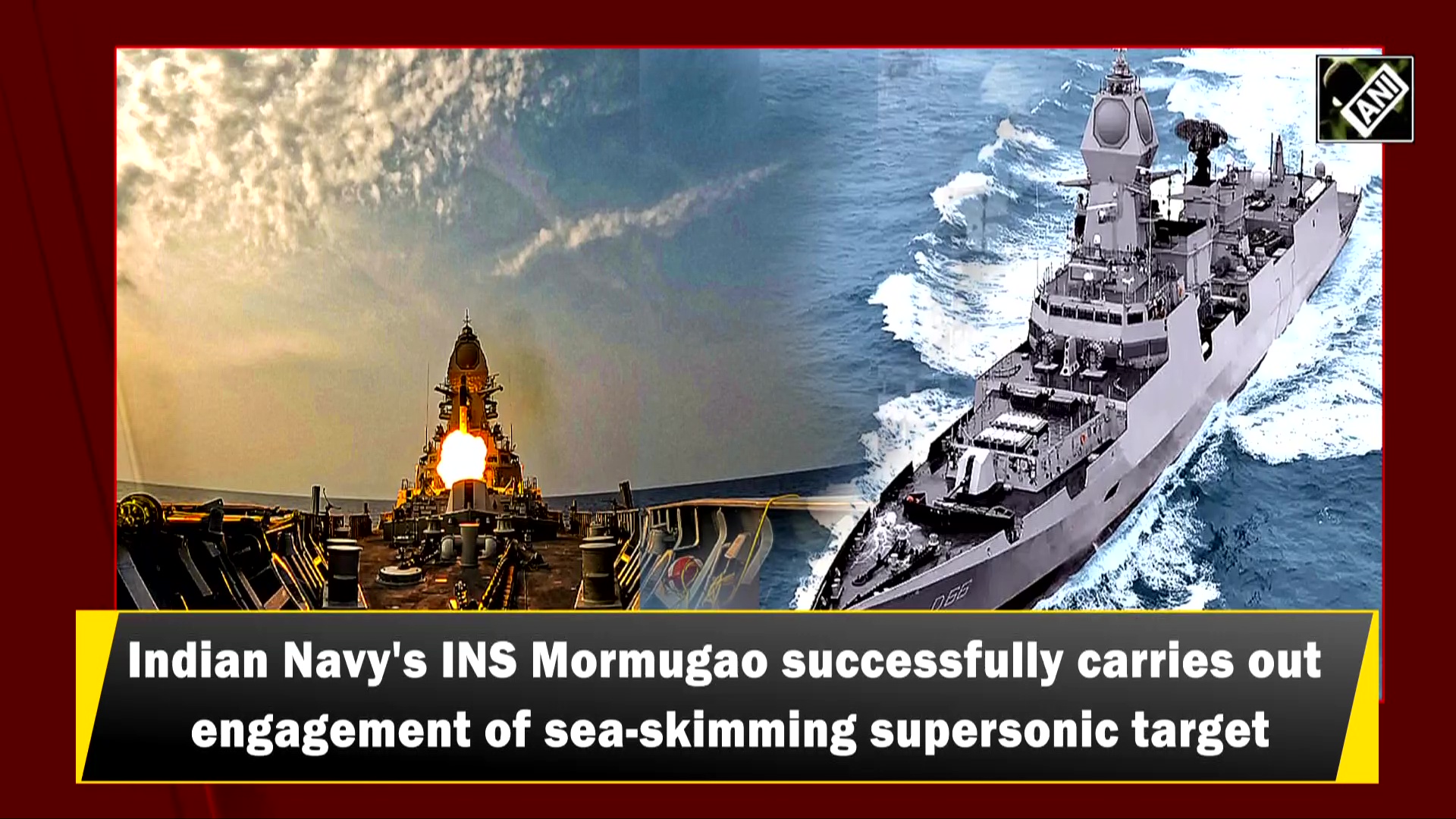 Indian Navy's INS Mormugao successfully carries out engagement of sea-skimming supersonic target
