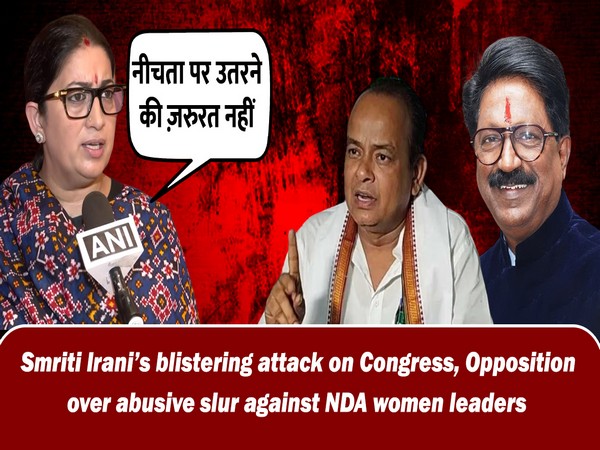 Smriti Irani’s blistering attack on Congress, Opposition over abusive slur against NDA women leaders