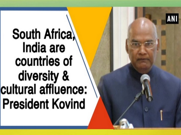 South Africa, India are countries of diversity & cultural affluence: President Kovind
