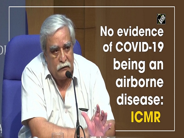 No evidence of COVID-19 being an airborne disease: ICMR