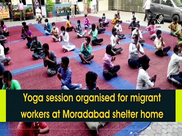 Yoga session organised for migrant workers at Moradabad shelter home