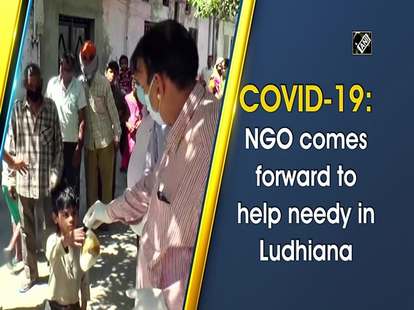 COVID-19: NGO comes forward to help needy in Ludhiana
