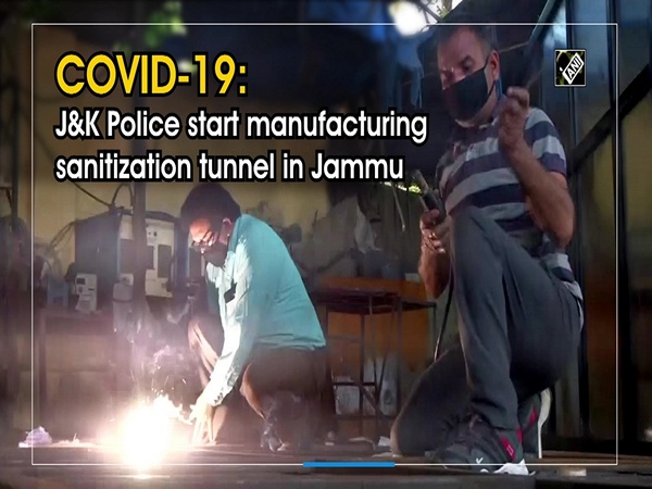 COVID-19: J&K Police start manufacturing sanitization tunnel in Jammu