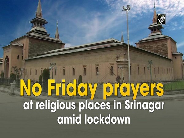 No Friday prayers at religious places in Srinagar amid lockdown