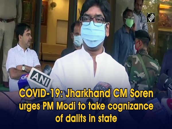 COVID-19: Jharkhand CM Soren urges PM Modi to take cognizance of dalits in state
