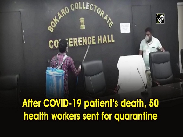 After COVID-19 patient’s death, 50 health workers sent for quarantine
