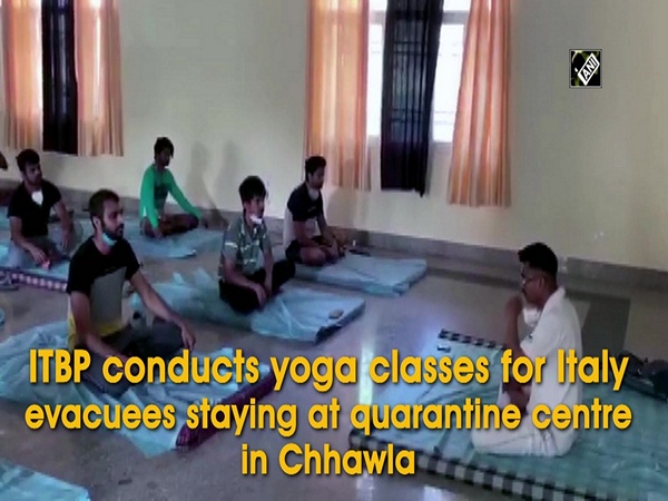 ITBP conducts yoga classes for Italy evacuees staying at quarantine centre in Chhawla