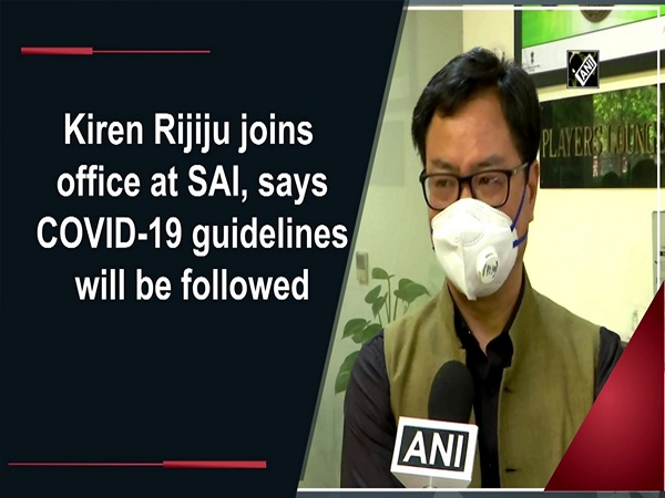 Kiren Rijiju joins office at SAI, says COVID-19 guidelines will be followed