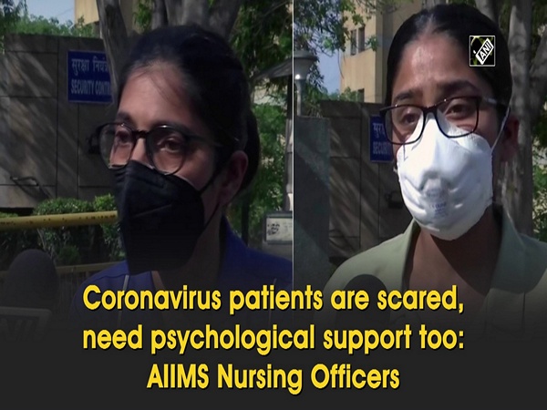 Coronavirus patients are scared, need psychological support too: AIIMS Nursing Officers