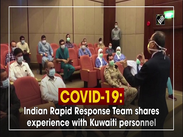 COVID-19: Indian Rapid Response Team shares experience with Kuwaiti personnel