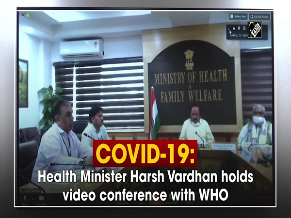 COVID-19: Health Minister Harsh Vardhan holds video conference with WHO