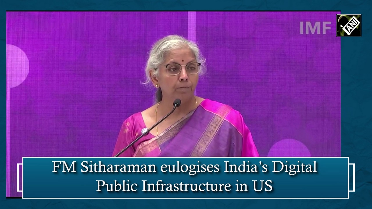 FM Sitharaman eulogises India’s Digital Public Infrastructure in US