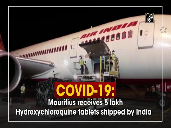 COVID-19: Mauritius receives 5 lakh Hydroxychloroquine tablets shipped by India