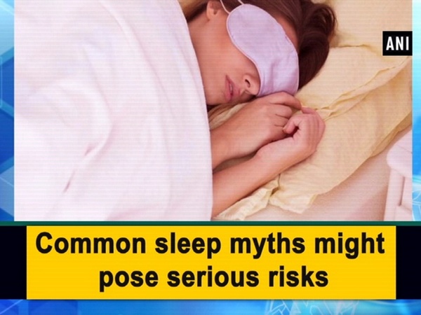 Common sleep myths might pose serious risks
