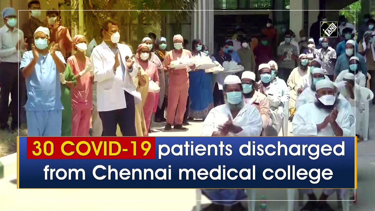 30 COVID-19 patients discharged from Chennai medical college