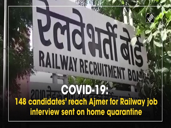 COVID-19: 148 candidates’ reach Ajmer for Railway job interview sent on home quarantine