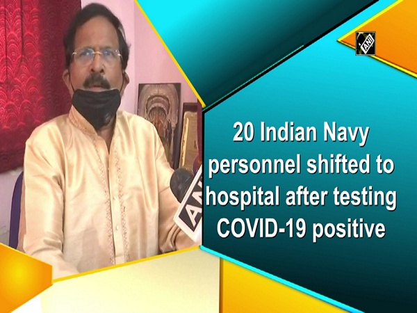 20 Indian Navy personnel shifted to hospital after testing positive of COVID-19