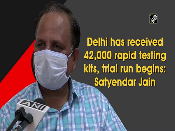 Delhi has received 42,000 rapid testing kits, trial run begins: Satyendar Jain