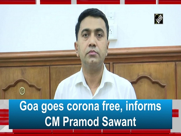 Goa goes corona free, informs CM Pramod Sawant