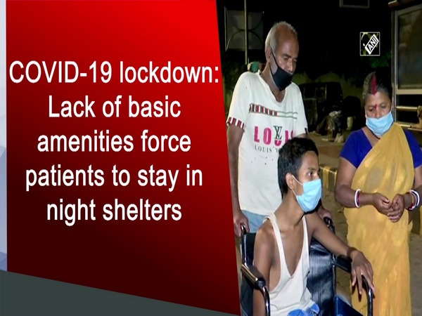 COVID-19 lockdown: Lack of basic amenities force patients to stay in night shelters