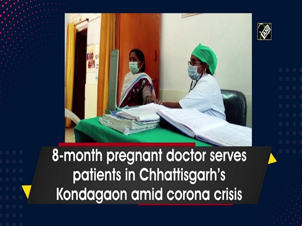8-month pregnant doctor serves patients in Chhattisgarh’s Kondagaon amid corona crisis
