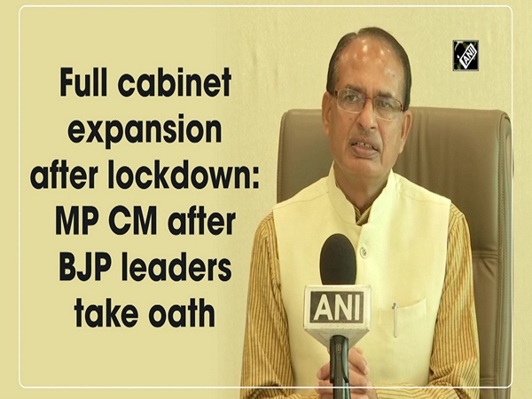 Full cabinet expansion after lockdown: MP CM after BJP leaders take oath