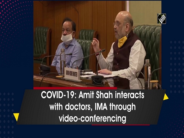 COVID-19: Amit Shah interacts with doctors, IMA through video-conferencing