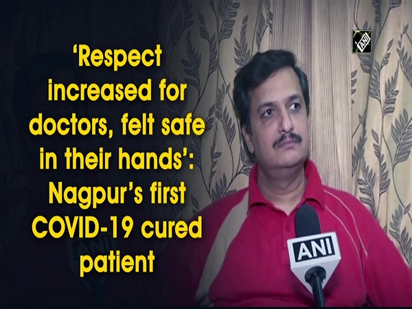 ‘Respect increased for doctors, felt safe in their hands’: Nagpur’s first COVID-19 cured patient