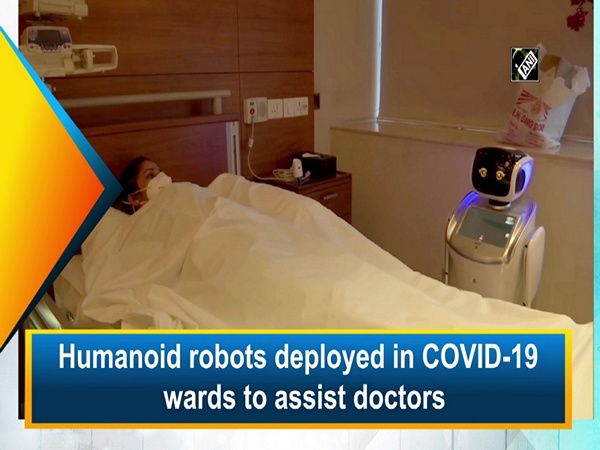 Humanoid robots deployed in COVID-19 wards to assist doctors