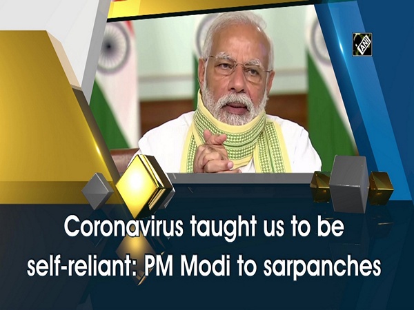 Coronavirus taught us to be self-reliant: PM Modi to sarpanches