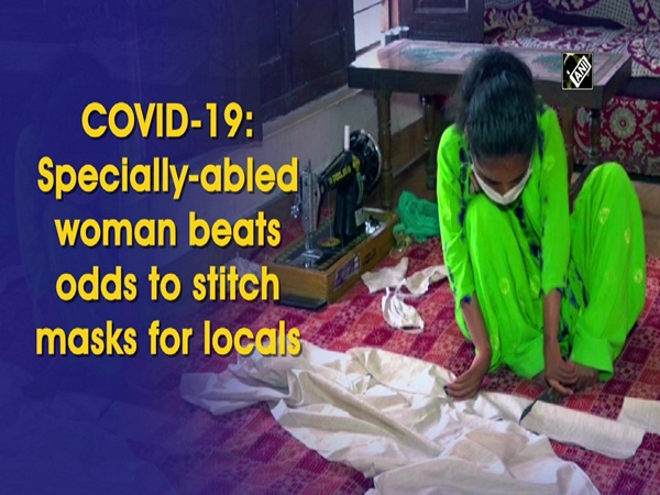 COVID-19: Specially-abled woman beats odds to stitch masks for locals