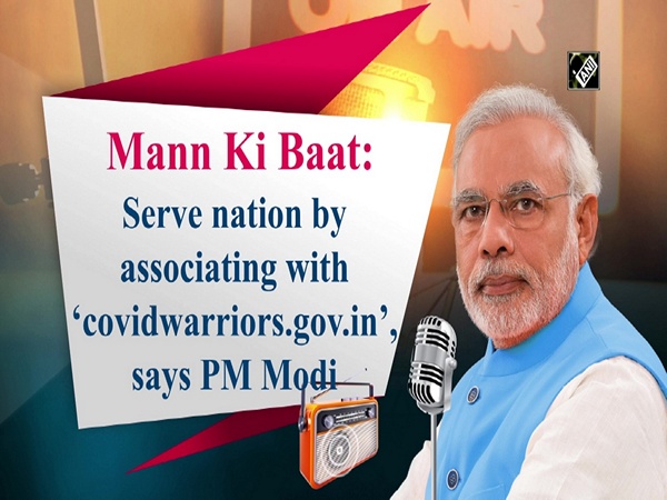 Mann Ki Baat: Serve nation by associating with ‘covidwarriors.gov.in’, says PM Modi