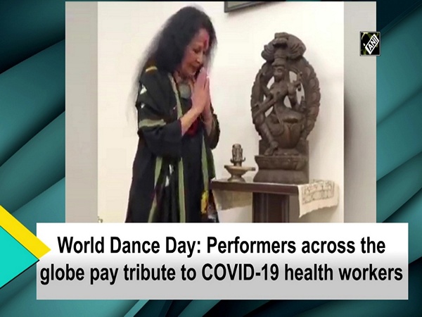 World Dance Day: Performers across the globe pay tribute to COVID-19 health workers