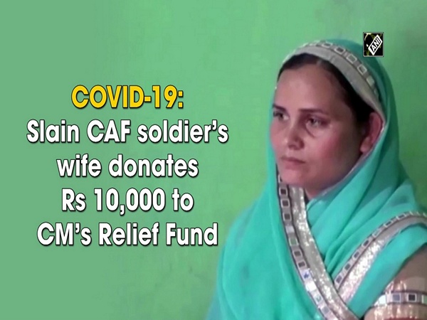 COVID-19: Slain CAF soldier’s wife donates Rs 10,000 to CM’s Relief Fund