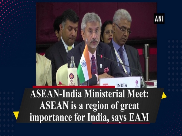 ASEAN-India Ministerial Meet: ASEAN is a region of great importance for India, says EAM