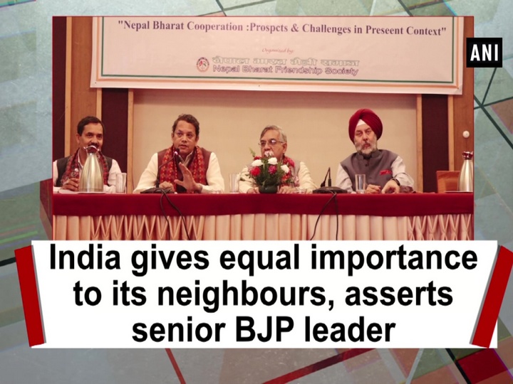 India gives equal importance to its neighbours, asserts senior BJP leader