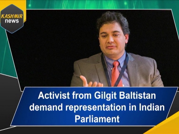 Activist from Gilgit Baltistan demand representation in Indian Parliament