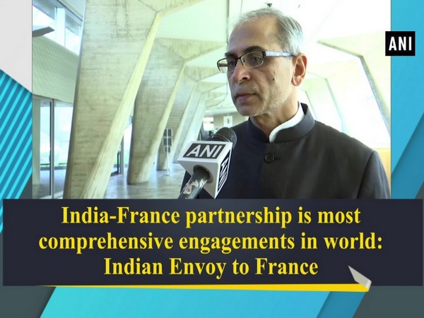 India-France partnership is most comprehensive  engagements in world: Indian Envoy to France