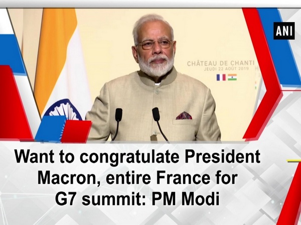 Want to congratulate President Macron, entire France for G7 summit: PM Modi