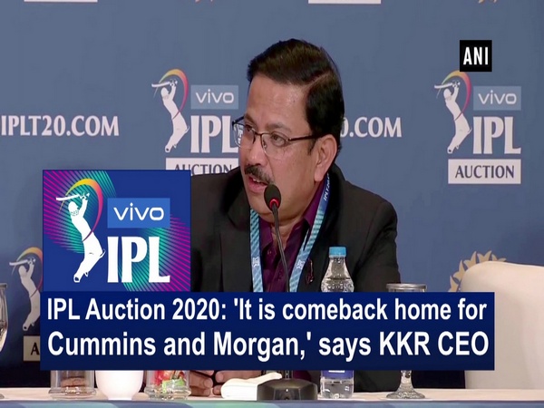 IPL Auction 2020: 'It is comeback home for Cummins and Morgan,' says KKR CEO