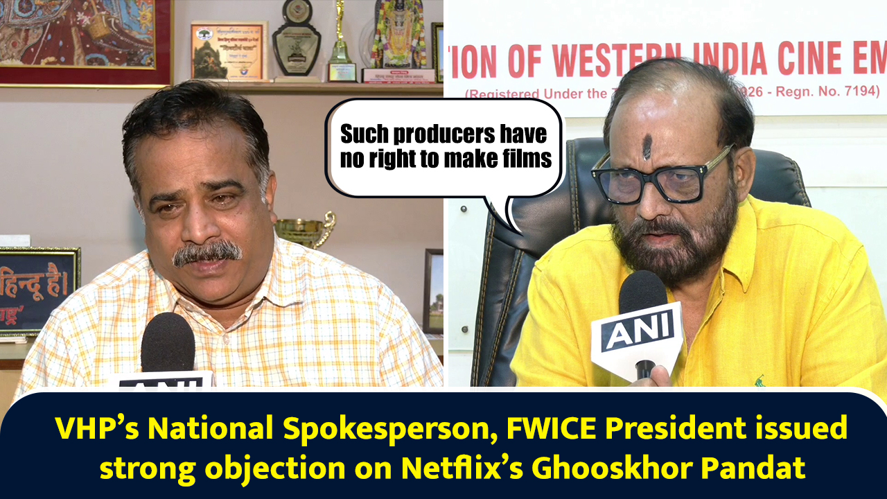 VHP’s National Spokesperson, FWICE President issued strong objection on Netflix’s Ghooskhor Pandat