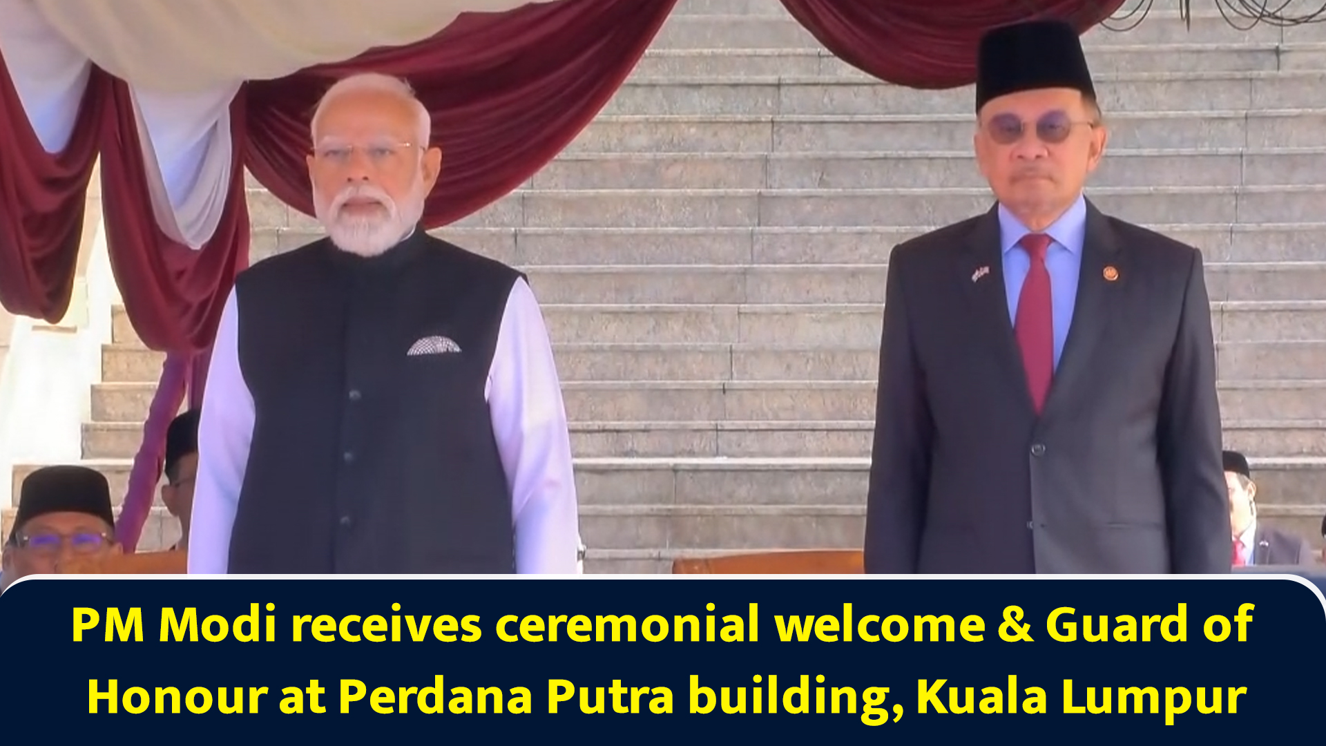 PM Modi receives ceremonial welcome & Guard of Honour at Perdana Putra building, Malaysia
