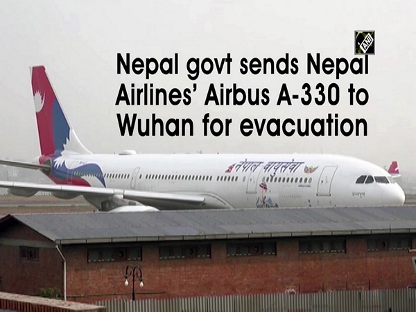 Nepal govt sends Nepal Airlines' Airbus A-330 to Wuhan for evacuation