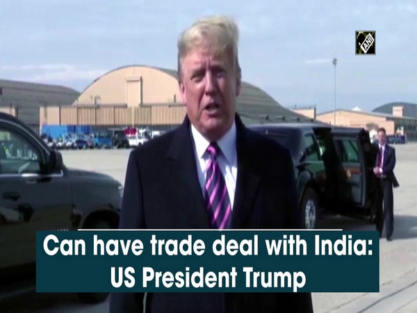 Can have a trade deal with India: US President Trump