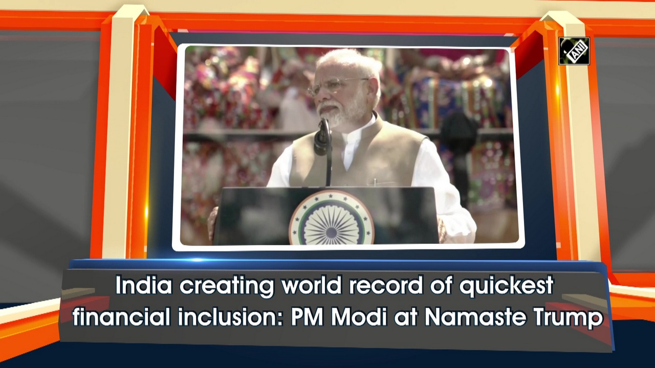 India creating world record of quickest financial inclusion: PM Modi at Namaste Trump